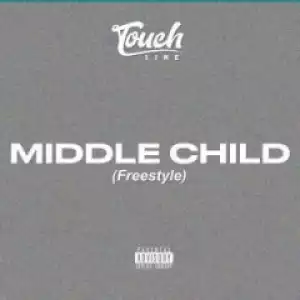 Touchline - Middle Child (Freestyle)